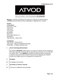 ATVOD MinutesMinutes of a meeting of the Board of the Authority for Television On Demand Limited (“ATVOD”) held at the offices of Ofcom, Wednesday 21 September 2011, 2.30pm Present: ATVOD Board: