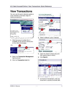 U.S. Bank Access® Online: View Transactions Quick Reference  View Transactions You can use this quick reference guide as a fast reminder of the basic steps for viewing transactions.
