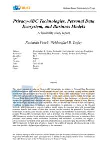 Attribute-Based Credentials for Trust  Privacy-ABC Technologies, Personal Data Ecosystem, and Business Models A feasibility study report