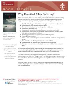Why Does God Allow Suffering? We all face suffering. And in our pain, we long to know why God allows grief and hardship into our lives. What Does the Bible Say About Suffering? addresses this perennial question, laying o
