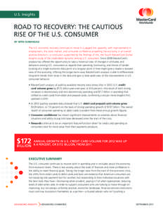 U.S. Insights  ROAD TO RECOVERY: THE CAUTIOUS RISE OF THE U.S. CONSUMER BY NITIN SUMANGALI