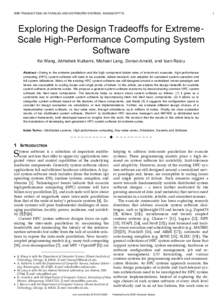 IEEE TRANSACTIONS ON PARALLEL AND DISTRIBUTED SYSTEMS, MANUSCRIPT ID  Exploring the Design Tradeoffs for ExtremeScale High-Performance Computing System Software Ke Wang, Abhishek Kulkarni, Michael Lang, Dorian Arnold, an