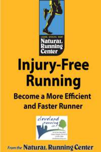 About the Natural Running Center Launched in July 2011, the Natural Running Center serves as an educational online destination and resource for runners interested in the healthy benefits of natural, minimalist, and bare