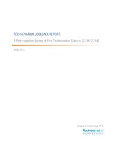 TECHNOVATION LOOKBACK REPORT: A Retrospective Survey of Five Technovation CohortsAPRIL 2016 Prepared by Vanessa Vega, Ph.D.