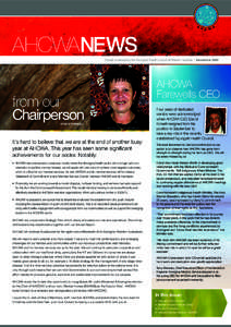 AHCWANEWS Proudly produced by the Aboriginal Health Council of Western Australia | December 2009 from our Chairperson Vicki O’Donnell