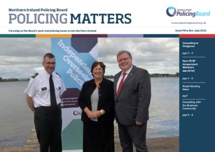 Northern Ireland Policing Board  POLICING MATTERS Focusing on the Board’s work and policing issues across Northern Ireland  www.nipolicingboard.org.uk