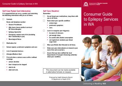 Consumer Guide to Epilepsy Services in WA Self Care Pocket Card Information Self Care Checklist  It is suggested that you carry a pocket card containing