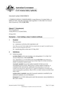 Instrument number CASA EX68/12 I, TERENCE LINDSAY FARQUHARSON, Acting Director of Aviation Safety, on behalf of CASA, make this instrument under regulation[removed]of the Civil Aviation Safety Regulations[removed]CASR 1998)