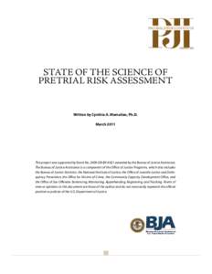 1  STATE OF THE SCIENCE OF PRETRIAL RISK ASSESSMENT  Written by Cynthia A. Mamalian, Ph.D.