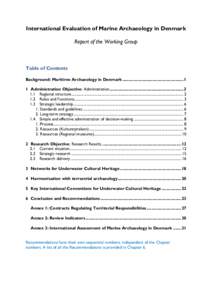 International Evaluation of Marine Archaeology in Denmark Report of the Working Group Table of Contents Background: Maritime Archaeology in Denmark ..................................................... 1 1 Administration