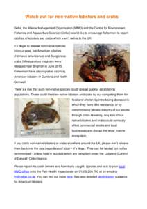 Watch out for non-native lobsters and crabs Defra, the Marine Management Organisation (MMO) and the Centre for Environment, Fisheries and Aquaculture Science (Cefas) would like to encourage fishermen to report catches of