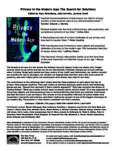 Privacy in the Modern Age: The Search for Solutions Edited by Marc Rotenberg, Julia Horwitz, Jeramie Scott “Inspired recommendations to help ensure our right to privacy remains a time-honored value in our interconnecte