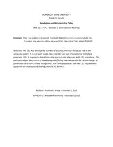 HUMBOLDT STATE UNIVERSITY Academic Senate Resolution on HSU Internship Policy #[removed]APC – October 5, 2010 (Second Reading)  Resolved: That the Academic Senate of Humboldt State University recommends to the