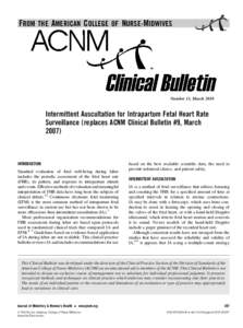 Intermittent Auscultation for Intrapartum Fetal Heart Rate Surveillance (replaces ACNM Clinical Bulletin #9, March 2007)