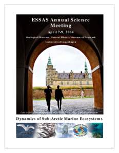 ESSAS Annual Science Meeting April 7-9, 2014 Geological Museum, Natural History Museum of Denmark University of Copenhagen