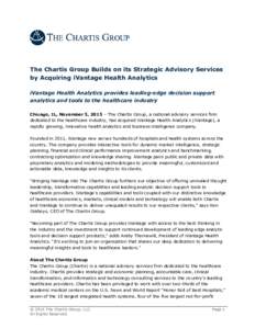 The Chartis Group Builds on its Strategic Advisory Services by Acquiring iVantage Health Analytics iVantage Health Analytics provides leading-edge decision support analytics and tools to the healthcare industry Chicago, 