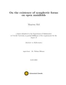 On the existence of symplectic forms on open manifolds Maarten Mol  a thesis submitted to the Department of Mathematics