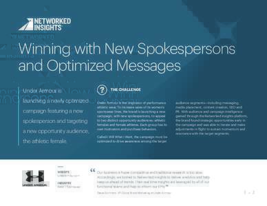 Winning with New Spokespersons and Optimized Messages Under Armour is   THE CHALLENGE