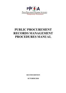PUBLIC PROCUREMENT RECORDS MANAGEMENT PROCEDURES MANUAL SECOND EDITION OCTOBER 2010