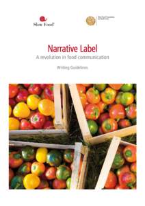 Narrative Label  A revolution in food communication Writing Guidelines  Alce Nero, a brand that identifies more than 1,000 farmers and beekeepers from all over Italy that are