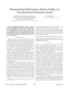 Parameterized Deformation Sparse Coding via Tree-Structured Parameter Search Brandon Burdge, Kenneth Kreutz-Delgado Dept. of Electrical and Computer Engineering University of California San Diego , kreutz