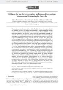 Quarterly Journal of the Royal Meteorological Society  Q. J. R. Meteorol. Soc. 137: 673–689, April 2011 A Bridging the gap between weather and seasonal forecasting: intraseasonal forecasting for Australia
