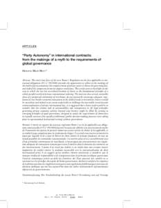 ARTICLES  “Party Autonomy” in international contracts: from the makings of a myth to the requirements of global governance HO R AT I A MU I R WAT T *
