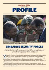 profile July 2011 Head of Zimbabwe Central Intelligence Organisation, Happton Bonyongwe (left) confers with Constantine Chiwenga, Commander of the Zimbabwe Defence Forces, and President Robert Mugabe (right).