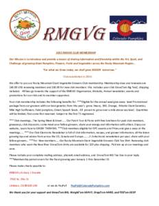 RMGVG 2015 RMGVG CLUB MEMBERSHIP Our Mission is to introduce and provide a means of sharing information and friendship within the Art, Sport, and Challenge of growing Giant Pumpkins, Flowers, Fruits and Vegetables across