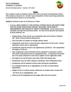 KEYS FISHERIES MARKET & MARINA Stone Crab Eating Contest – October 18th, 2014 Rules This contest is open to Amateur eaters only, and is not open to professional eaters.