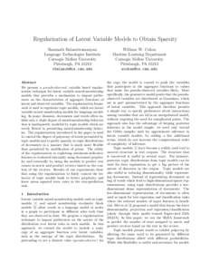 Regularization of Latent Variable Models to Obtain Sparsity Ramnath Balasubramanyan Language Technologies Institute Carnegie Mellon University Pittsburgh, PA[removed]removed]
