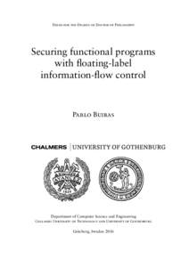 Thesis for the Degree of Doctor of Philosophy  Securing functional programs with ﬂoating-label information-ﬂow control