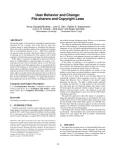 User Behavior and Change: File-sharers and Copyright Laws Arnau Gavaldà-Miralles†‡ , John S. Otto† , Fabián E. Bustamante† , Luís A. N. Amaral† , Jordi Duch‡ and Roger Guimerà‡ †