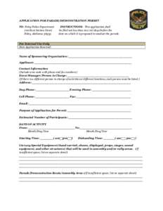 APPLICATION FOR PARADE/DEMONSTRATION PERMIT TO: Foley Police Department 200 East Section Street Foley, AlabamaINSTRUCTIONS: This application shall