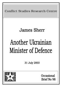 Conflict Studies Research Centre  OB98 Another Ukrainian Minister of Defence James Sherr