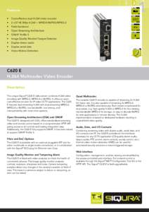 Features x1 •  Cost-effective dual H.264 video encoder