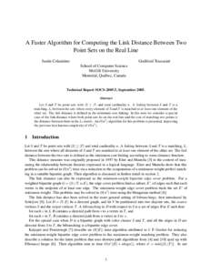 A Faster Algorithm for Computing the Link Distance Between Two Point Sets on the Real Line Justin Colannino Godfried Toussaint School of Computer Science