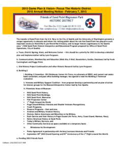 2015 Game Plan & Vision– Focus The Historic DistrictAnnual Meeting Notice - February 7, 2015 The transfer of Sand Point from the U.S. Navy to the City of Seattle and the University of Washington presents a uniqu