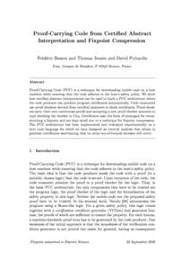 Proof-Carrying Code from Certied Abstract Interpretation and Fixpoint Compression Frédéric Besson and Thomas Jensen and David Pichardie Irisa, Campus de Beaulieu, FRennes, France  Abstract