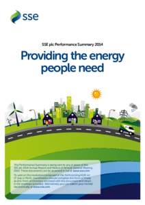 SSE plc Performance Summary[removed]Providing the energy people need  This Performance Summary is being sent to you in place of the