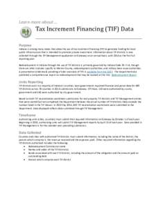 Learn more about …  Purpose Tax Increment Financing (TIF) Data