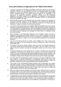 Terms and Conditions of Application for the “Nikkei Online Edition” 1. Contract for subscription to the “Nikkei Online Edition” (hereinafter referred to as “the Service”) (hereinafter referred to as “the Su