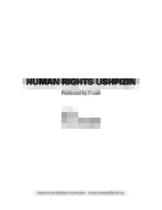 HUMAN RIGHTS USHPIZIN Produced by T’ruah Questions and feedback are welcome—contact .  HUMAN RIGHTS USHPIZIN