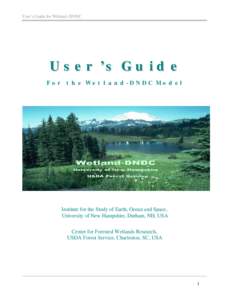 User’s Guide for Wetland-DNDC  U se r ’s G u id e For the Wetland-DNDC Model  Institute for the Study of Earth, Ocean and Space,