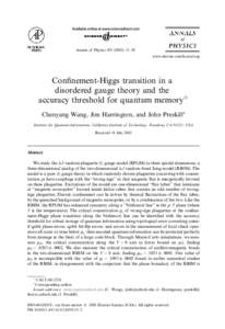 Annals of Physics–58 www.elsevier.com/locate/aop Conﬁnement-Higgs transition in a disordered gauge theory and the accuracy threshold for quantum memoryq