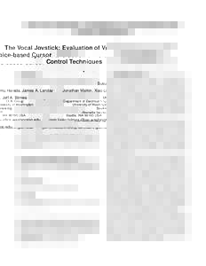 The Vocal Joystick: Evaluation of Voice-based Cursor Control Techniques Susumu Harada, James A. Landay Jonathan Malkin, Xiao Li, Jeff A. Bilmes