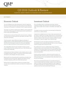 Q3 2016 Outlook & Review A QUARTERLY MARKET PERSPECTIVE FROM QMA’S ASSET ALLOCATION GROUP KEY POINTS  Economic Outlook