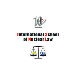 Anniversary  International School of Nuclear Law U