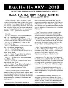 Baja Ha-Ha XXV – 2018 THE ‘NOTHING SERIOUS’ RALLY TO WHERE IT’S WARM IN WINTER BAJA HA-HA XXV RALLY NOTICE October 28 - November 10, 2018