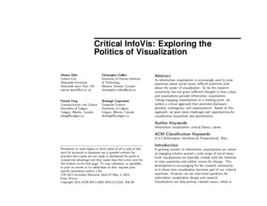 Critical InfoVis: Exploring the Politics of Visualization Marian Dörk Culture Lab Newcastle University Newcastle upon Tyne, UK